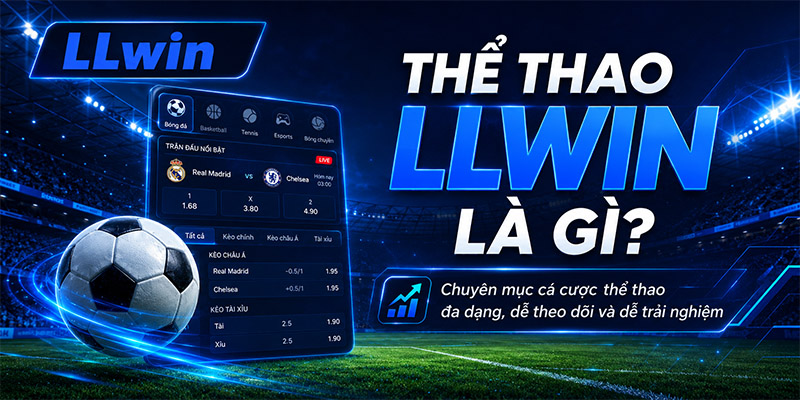 Thể thao LLWIN là gì?